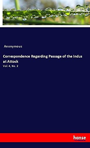 Correspondence Regarding Passage of the Indus at Attock: Vol. 4, No. 2