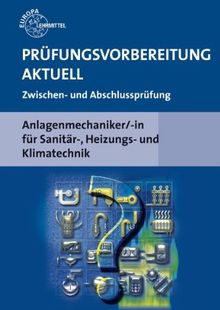 Prüfungsvorbereitung Aktuell. Anlagenmechaniker/-in für Sanitär-, Heizungs- und Klimatechnik