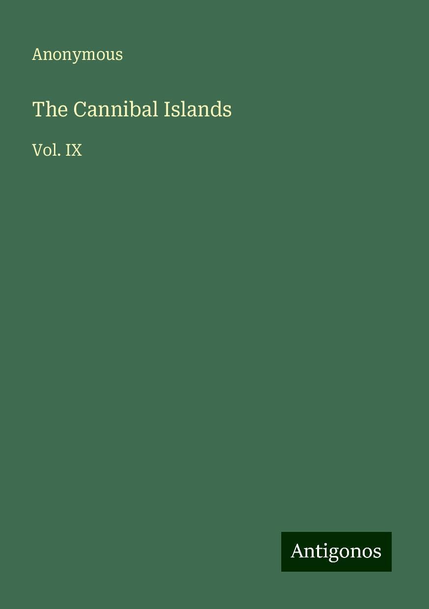 The Cannibal Islands: Vol. IX