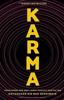 Karma - Verstehen und das Leben positiv gestalten