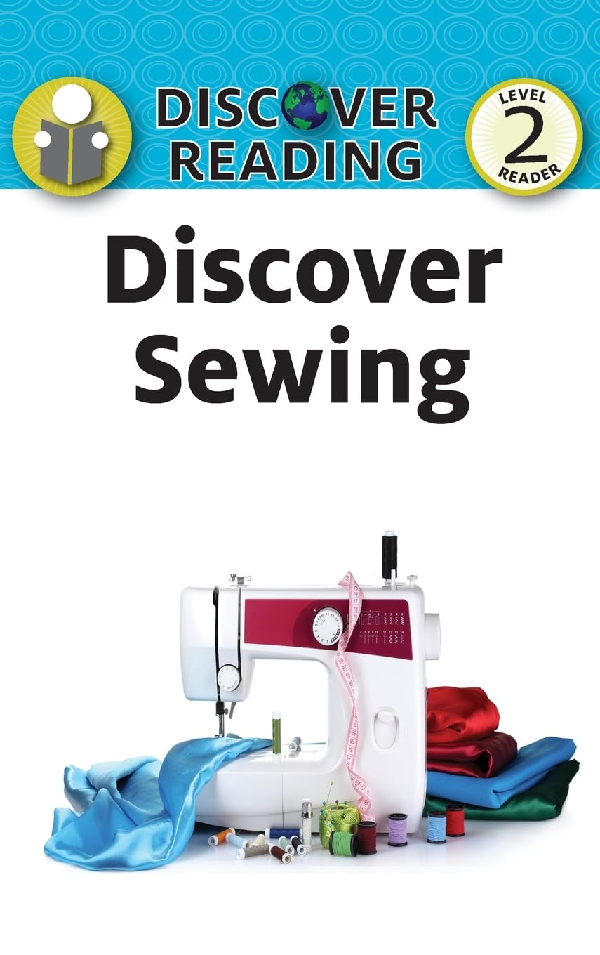 Discover Sewing: Level 2 Reader (Discover Reading, Band 4)