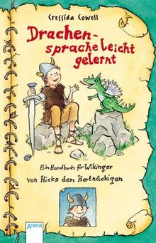 Drachensprache leicht gelernt: Ein Handbuch für Wikinger von Hicks, dem Hartnäckigen