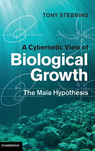 A Cybernetic View of Biological Growth: The Maia Hypothesis