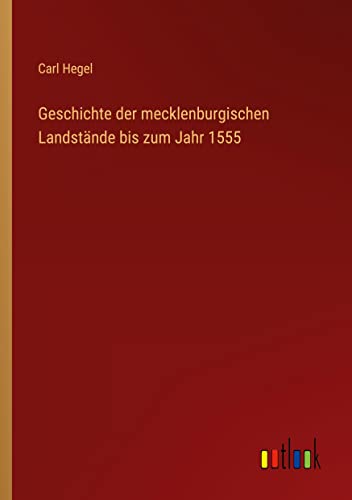 Geschichte der mecklenburgischen Landstände bis zum Jahr 1555
