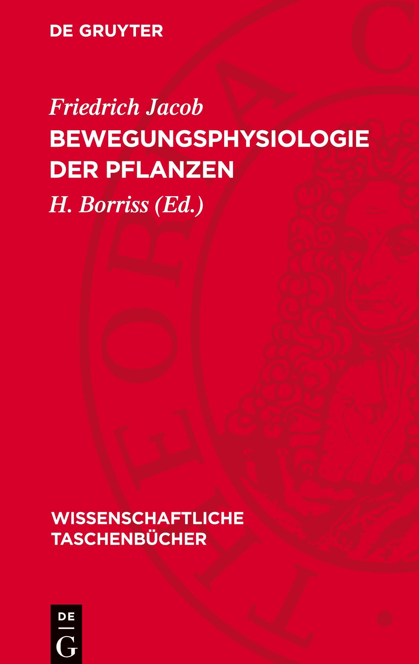 Bewegungsphysiologie der Pflanzen (Wissenschaftliche Taschenbücher)