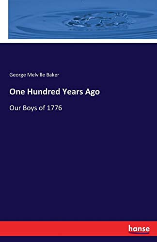 One Hundred Years Ago: Our Boys of 1776