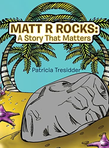 Matt R Rocks: a Story That Matters