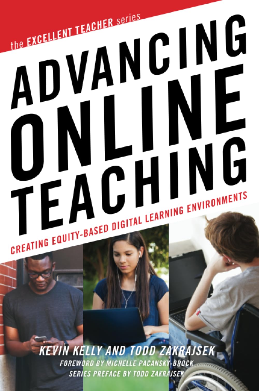 Advancing Online Teaching: Creating Equity-Based Digital Learning Environments (Excellent Teacher)