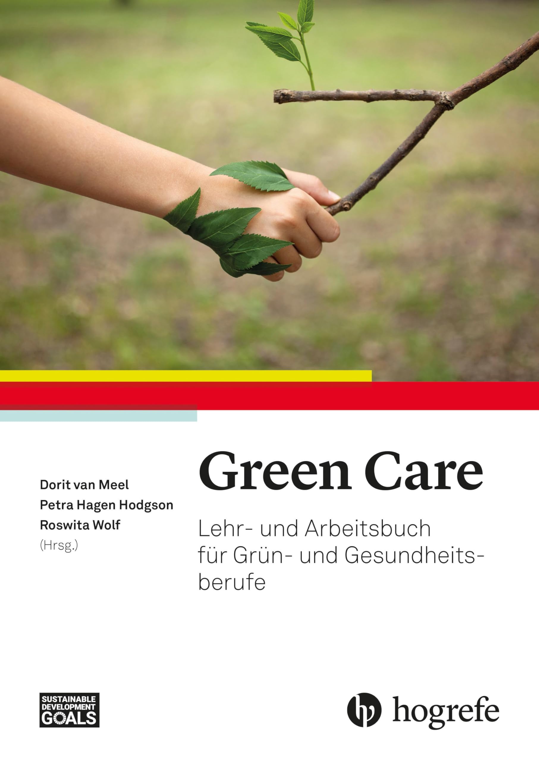Green Care: Lehr- und Arbeitsbuch für Grün- und Gesundheitsberufe