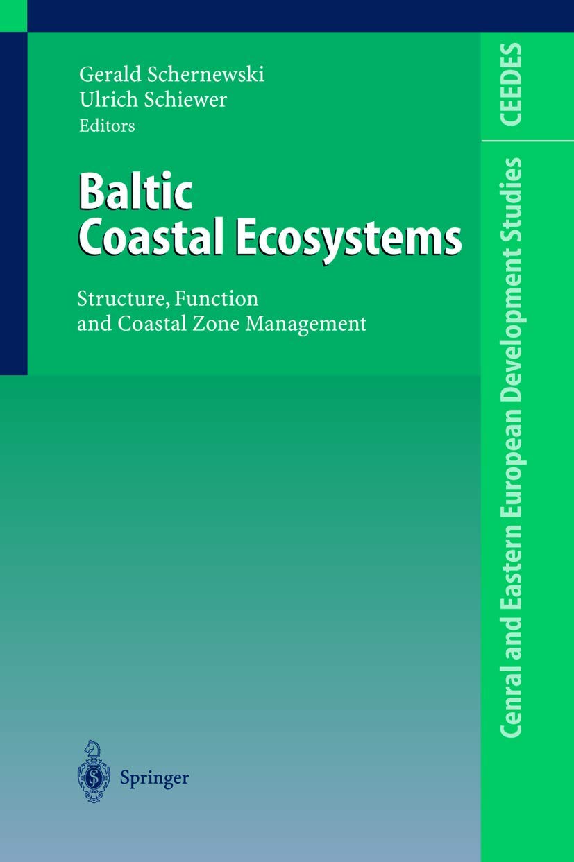 Baltic Coastal Ecosystems: Structure, Function and Coastal Zone Management (Central and Eastern European Development Studies (CEEDES))