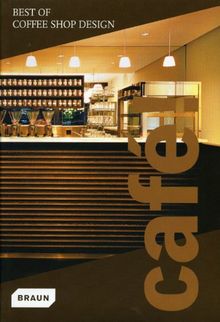 Café! Best of Coffee Shop Design