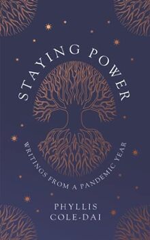 Staying Power: Writings from a Pandemic Year
