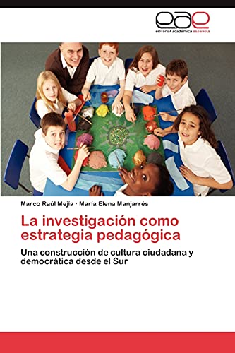 La investigación como estrategia pedagógica: Una construcción de cultura ciudadana y democrática desde el Sur