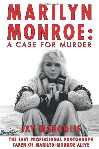 Marilyn Monroe: A Case for Murder