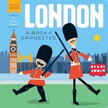 London: A Book of Opposites (Hello, World)