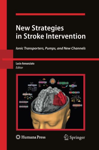 New Strategies in Stroke Intervention: Ionic Transporters, Pumps, and New Channels (Contemporary Neuroscience)