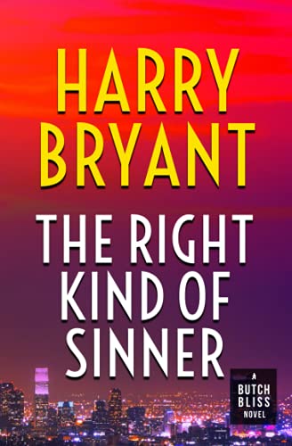 The Right Kind of Sinner: A Butch Bliss Novel