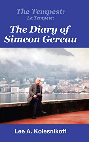 The Tempest: La Tempete:: The Diary of Simeon Gereau