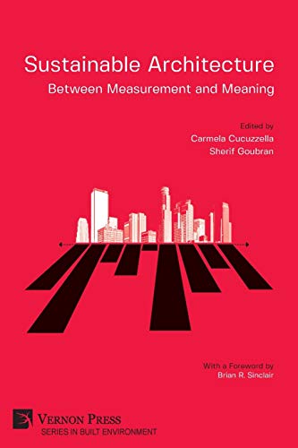 Sustainable Architecture - Between Measurement and Meaning (Built Environment)