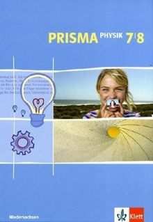 Prisma Physik - Ausgabe für Niedersachsen: Prisma Physik. Schülerbuch. 7./8. Klasse. Niedersachsen