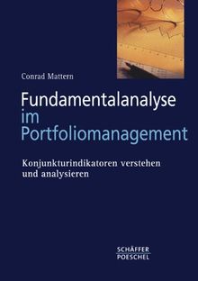 Fundamentalanalyse im Portfoliomanagement: Konjunkturindikatoren analysieren und nutzen