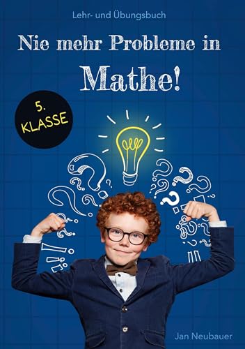 Nie mehr Probleme in Mathe - 5. Klasse: 2. Auflage