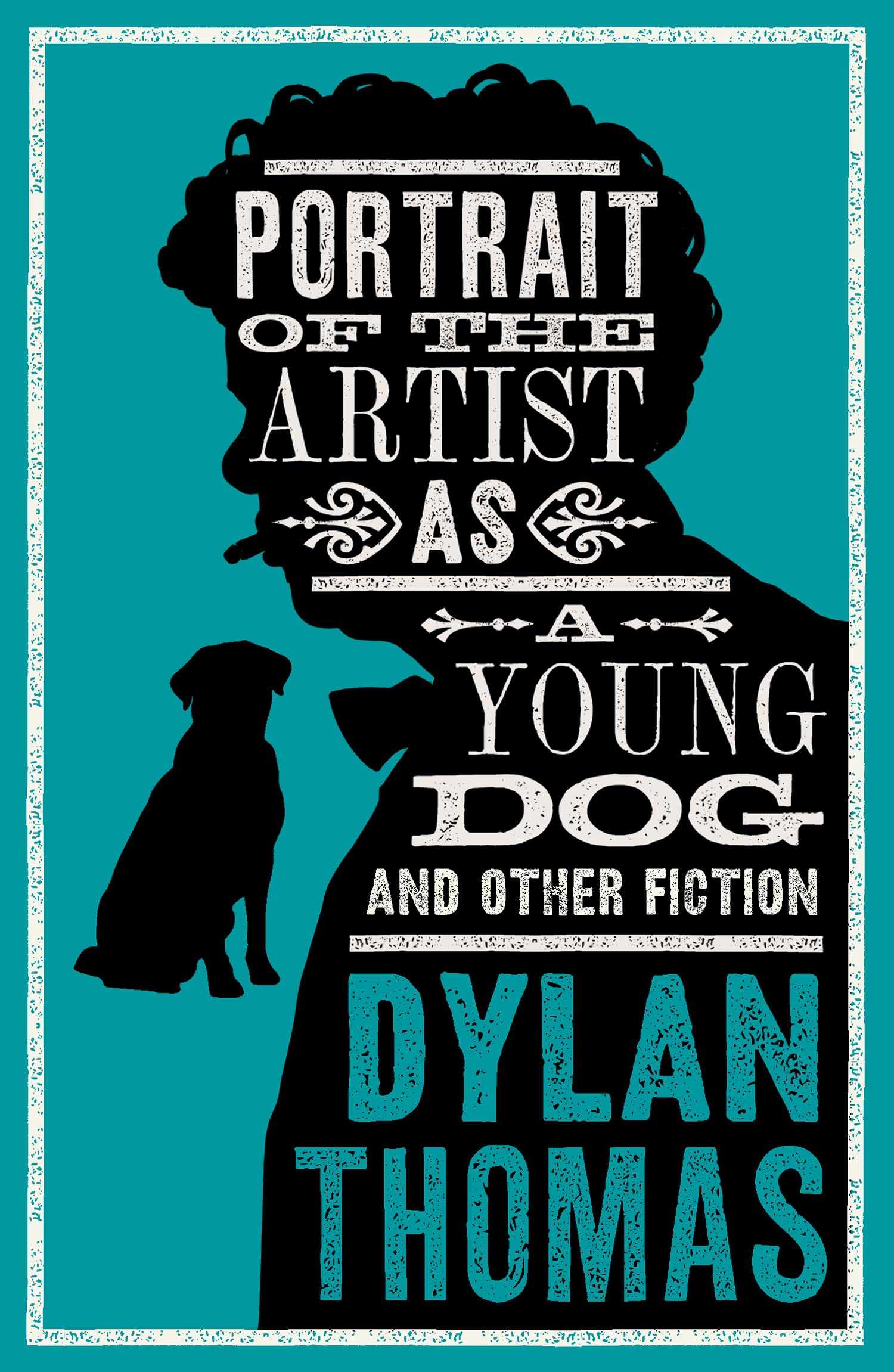 Portrait Of The Artist As A Young Dog: New Annotated Edition (Evergreens)