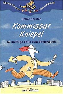 Für alle Fälle: Kommissar Kniepel: 62 kniffelige Fälle zum Selberlösen