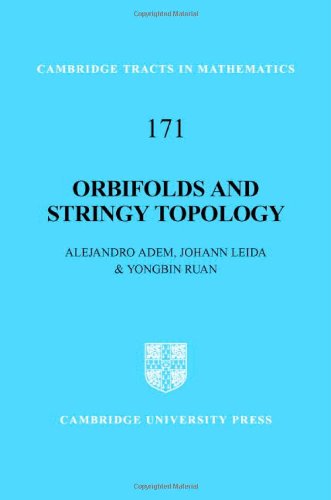 Orbifolds and Stringy Topology (Cambridge Tracts in Mathematics, Band 171)