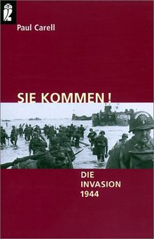 Sie kommen!: Die Invasion 1944 von Carell, Paul | Buch | Zustand sehr gut