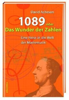 1089 oder das Wunder der Zahlen. Eine Reise in die Welt der Mathematik