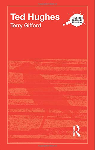 Ted Hughes (Routledge Guides to Literature)
