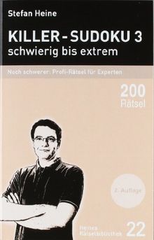 Killer-Sudoku 3 - schwierig bis extrem - Noch schwerer: Profi-Rätsel für Experten