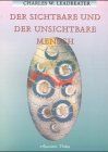 Der sichtbare und der unsichtbare Mensch