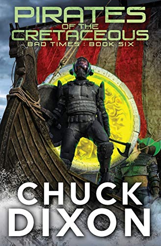 Pirates of the Cretaceous (Bad Times, Band 6)
