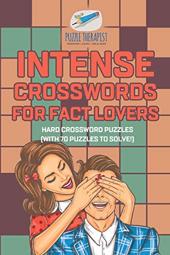 Intense Crosswords for Fact Lovers | Hard Crossword Puzzles (with 70 puzzles to solve!)
