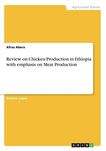 Review on Chicken Production in Ethiopia with emphasis on Meat Production