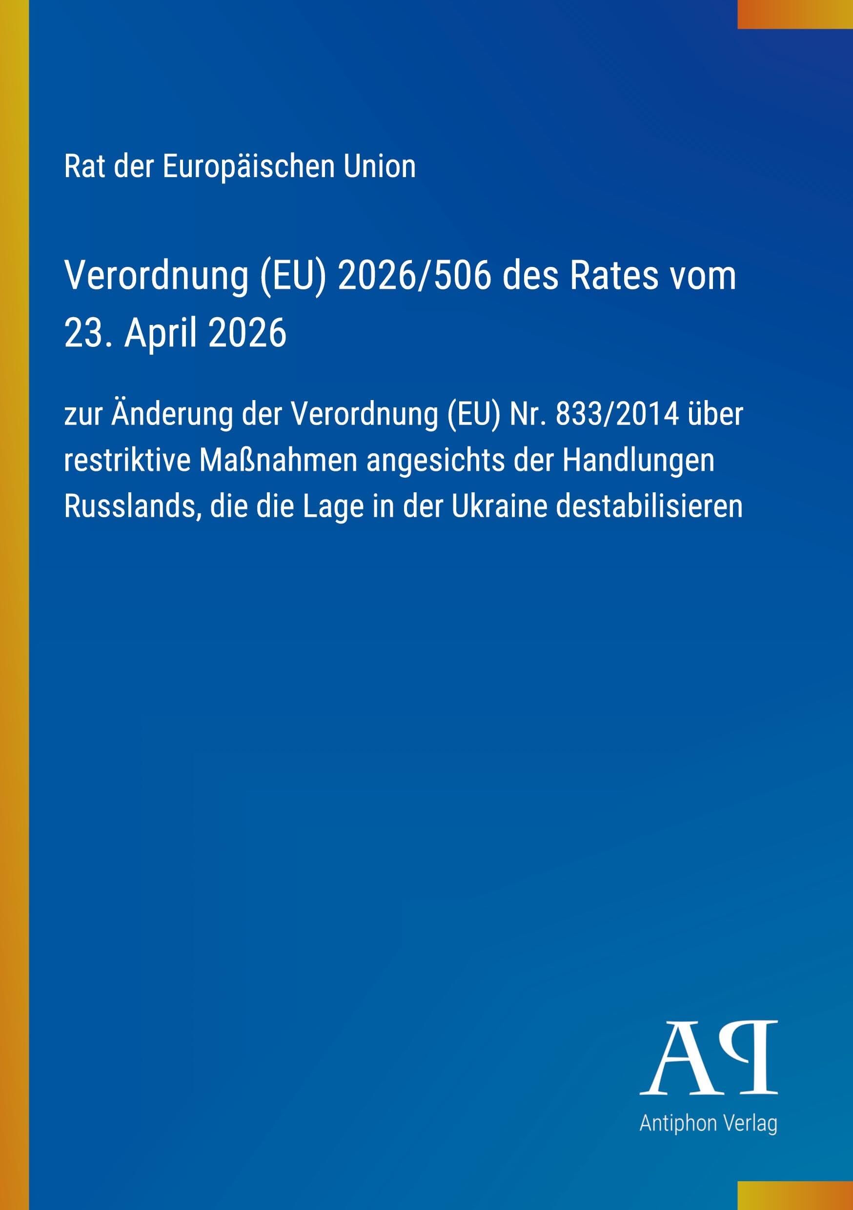 Verordnung (EU) 2026/506 des Rates vom 23. April 2026