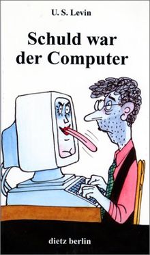 Schuld war der Computer