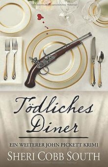 Tödliches Diner: Ein Weiterer John Pickett Krimi (John Pickett Krimiserie, Band 4)