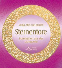 Sternentore - Botschaften aus der Lichtquelle