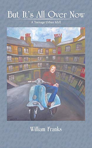 But It's All Over Now: A Teenage Urban Idyll