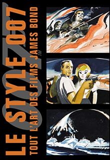 Le style 007 : tout l'art des films James Bond