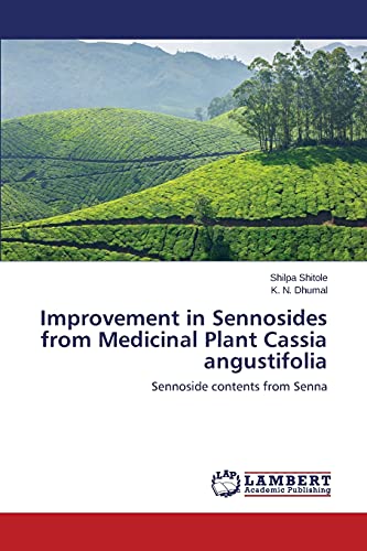 Improvement in Sennosides from Medicinal Plant Cassia angustifolia: Sennoside contents from Senna