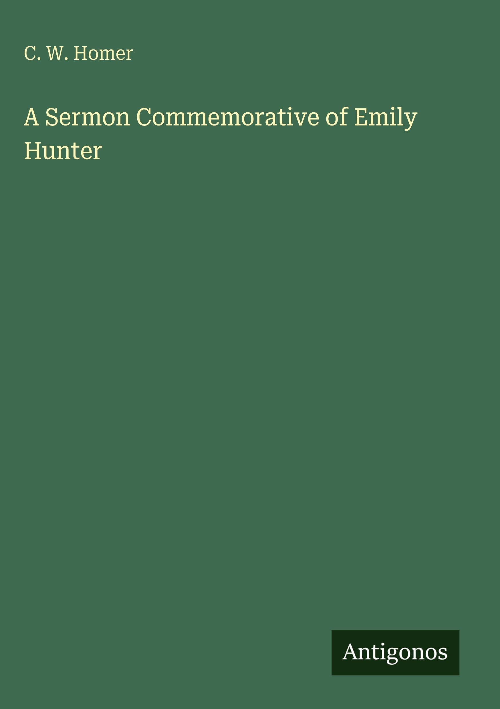A Sermon Commemorative of Emily Hunter
