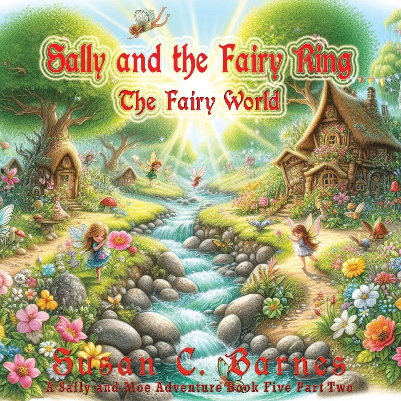 Sally and the Fairy World: Sally and the Fairy Ring (A Sally and Moe Adventure, Band 5)