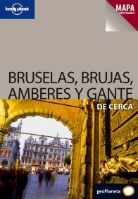 Bruselas, Brujas, Amberes y Gante de cerca (Guías De cerca Lonely Planet)