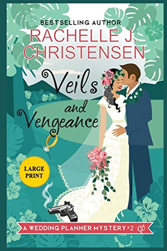 Veils and Vengeance: Large Print Edition (Wedding Planner Mysteries, Band 2)