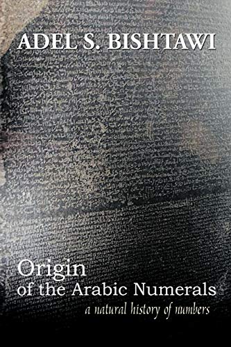 Origin of the Arabic Numerals: A natural history of numbers