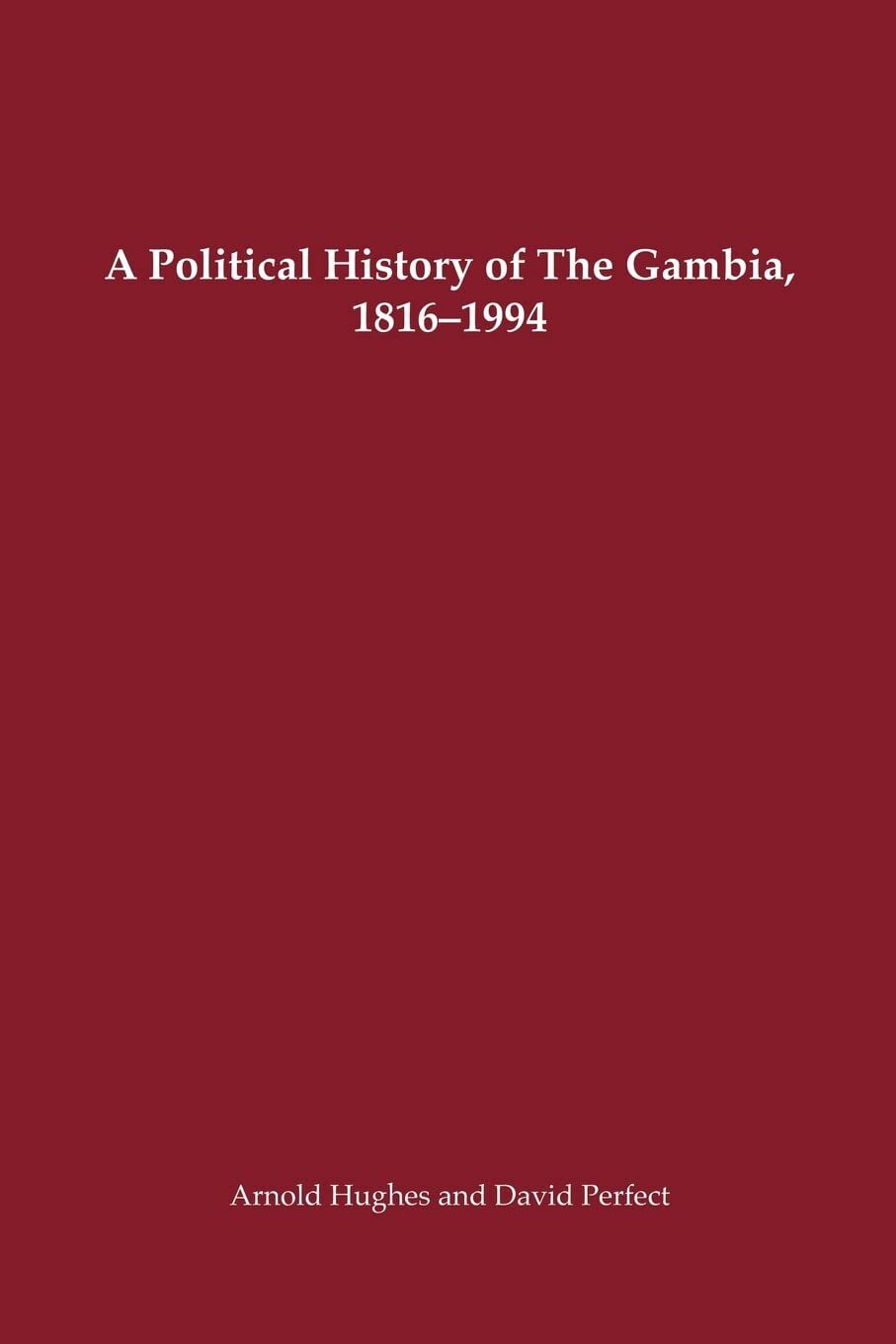 A Political History of The Gambia 1816-1994